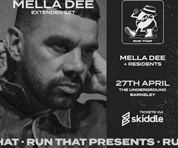 Run That Records Presents // MELLA DEE (Extended Set)