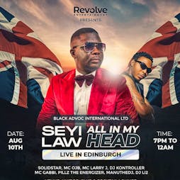 Seyi Law's All in my head Tickets | Hype Club And Cocktail Lounge Edinburgh  | Sat 10th August 2024 Lineup