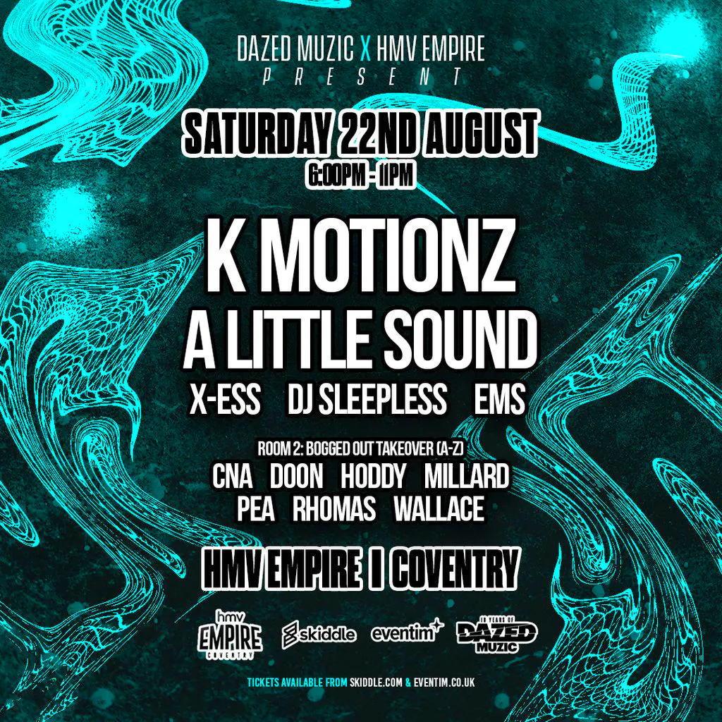 Dazed x hmv Empire: K MOTIONZ + A LITTLE SOUND at HMV EMPIRE COVENTRY
