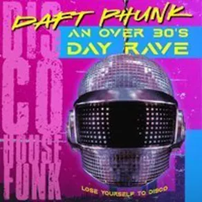 Daft Phunk - A disco day rave from the past to the future.