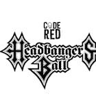 Code Red presents the Headbangers Ball - the 15th Anniversary!