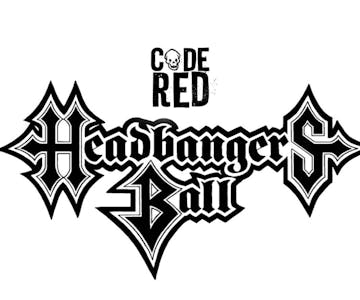 Code Red presents the Headbangers Ball - the 15th Anniversary!