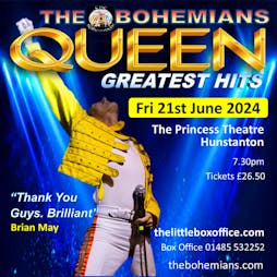 Queens Greatest Hits with The Bohemians Tickets | Princess Theatre Hunstanton  | Fri 21st June 2024 Lineup