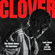 Clover | The Mash House at The Mash House