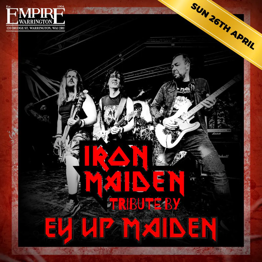 Iron Maiden Tribute - Ey Up Maiden at Empire Warrington