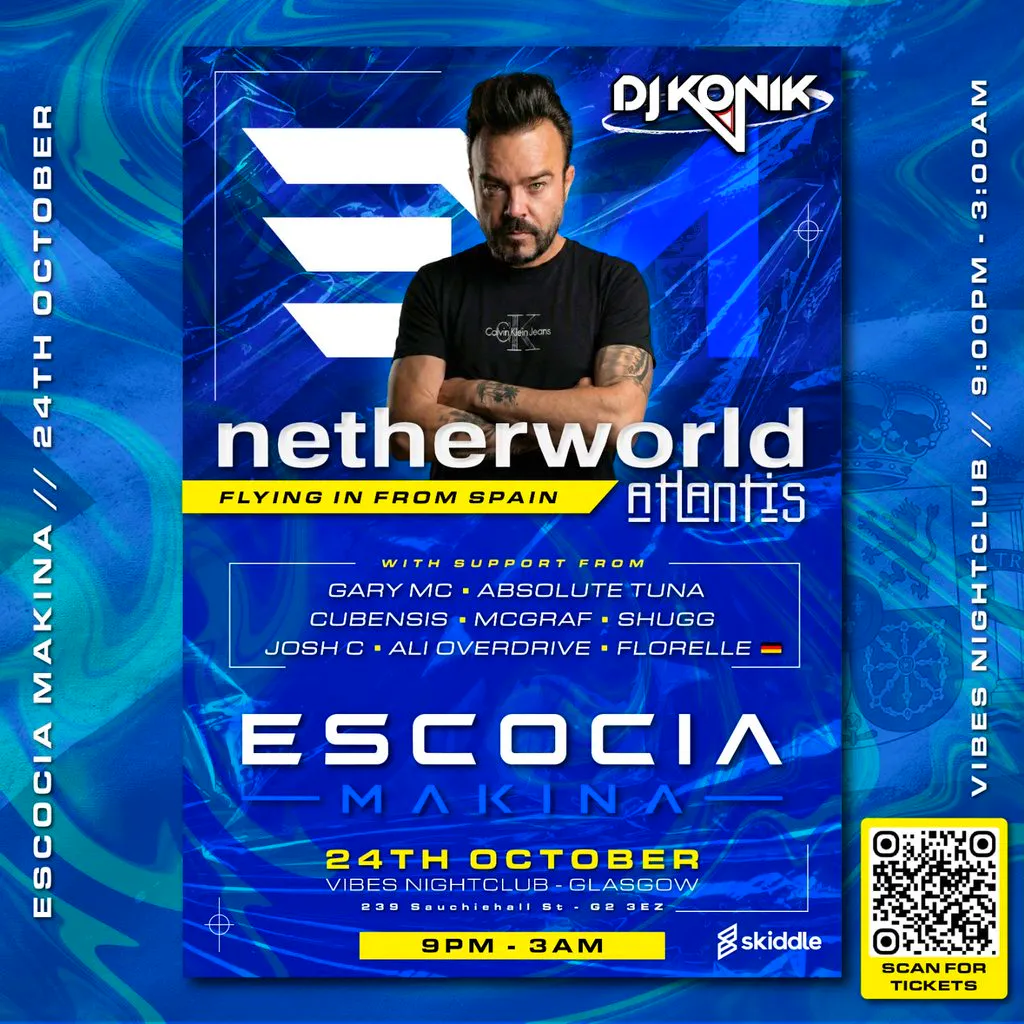 Escocia Makina Presents: NETHERWORLD (DJ KONIK) at Vibes Glasgow