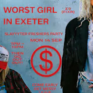WOR$T GIRL IN EXETER: Slayyyter Freshers Party | Sep 14 | Exeter at Bomba Exeter