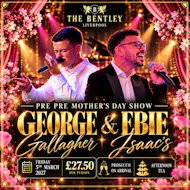 Pre Pre Mothers Day show with George Gallagher & Ebie Isaacs at The Bentley