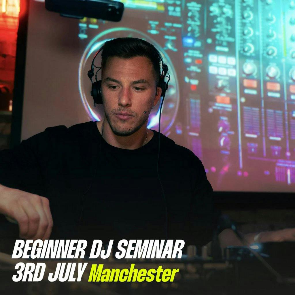 Beginner DJ Seminar | Brickhouse Social Manchester Wed 03 July 2024