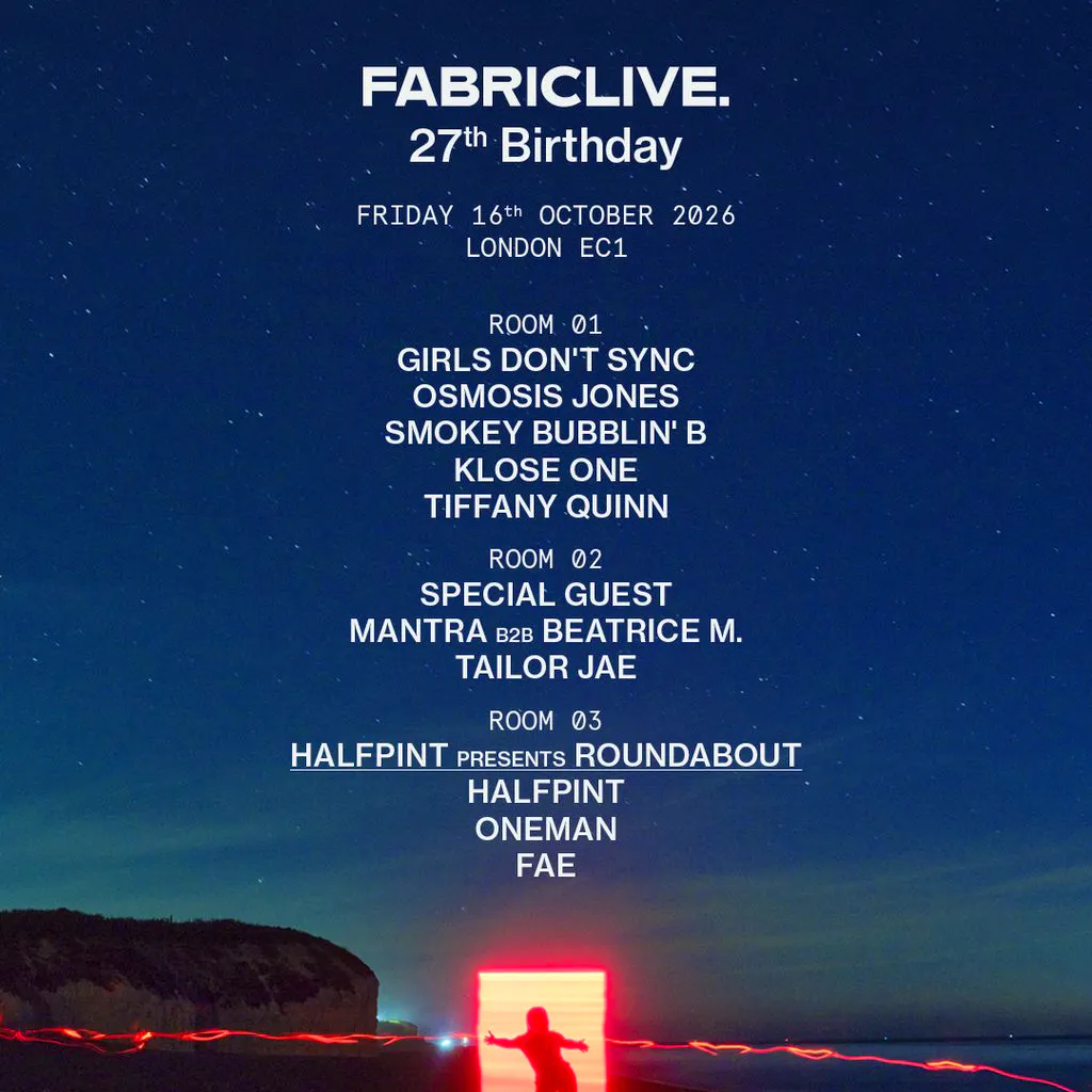 FABRICLIVE 27th BIRTHDAY - Girls Don't Sync, Osmosis Jones +more at Fabric London