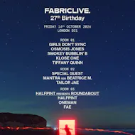 FABRICLIVE 27th BIRTHDAY - Girls Don't Sync, Osmosis Jones +more at Fabric London