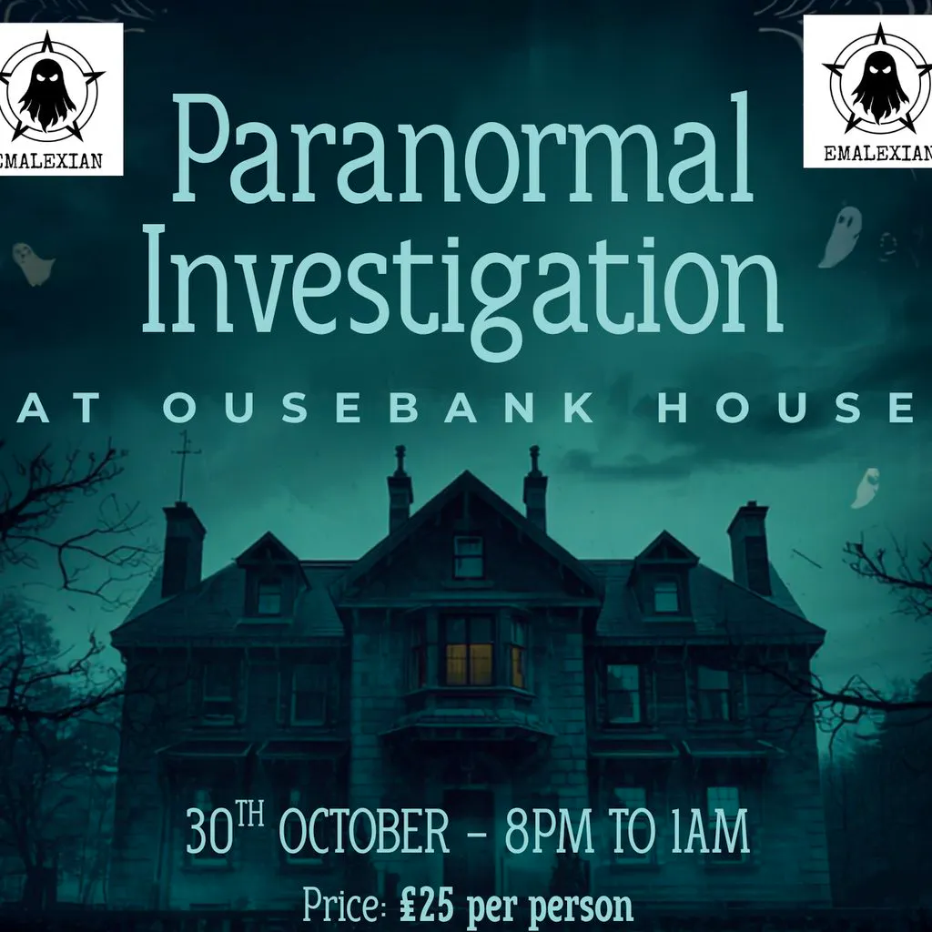 Paranormal Investigation - Ousebank House at Ousebank House