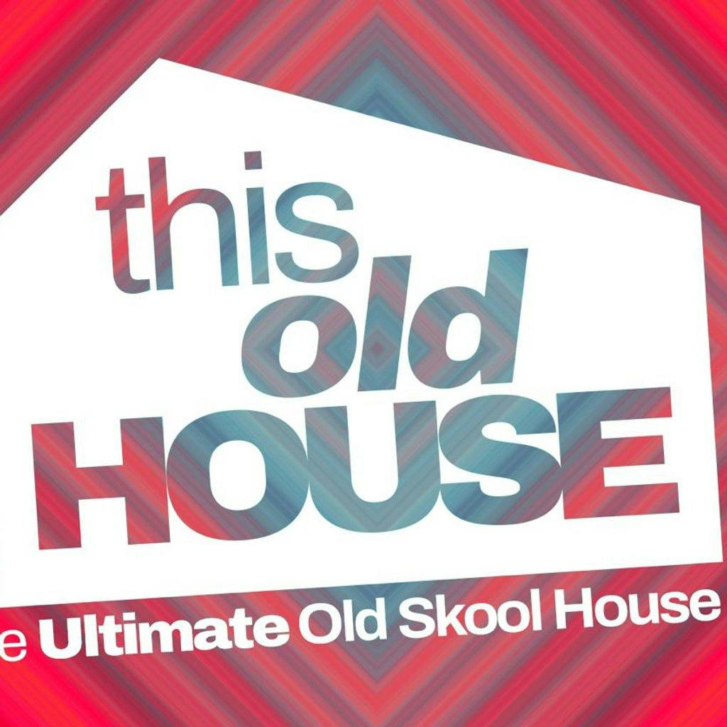 This Old House - The Ultimate Old Skool House Day Rave | Network ...
