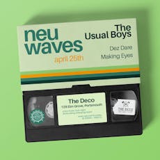 neu waves #109 The Usual Boys / Dez Dare / Making Eyes at The Deco