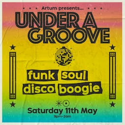 Under A Groove Tickets | ARTUM Birmingham  | Sat 11th May 2024 Lineup