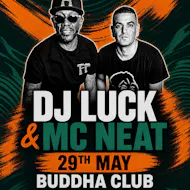 Shoreline Sounds Presents DJ Luck & MC Neat at Buddha Club Great Yarmouth