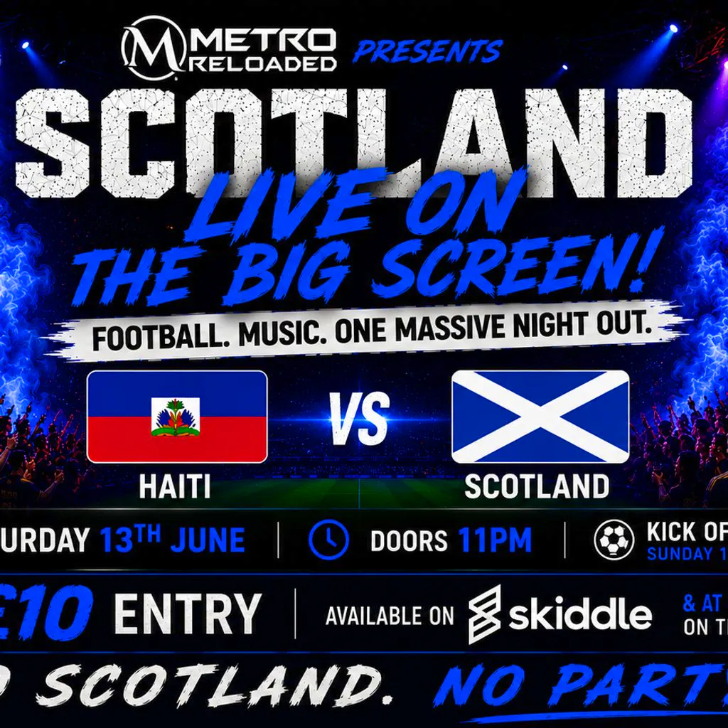 Scotland Live On The Big Screen | Metro Reloaded|DJ Party Night at Metro Reloaded
