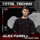 TOTAL TECHNO presents: ALEX FARELL [ALL NIGHT LONG]