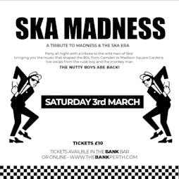 Venue: A Live Tribute To Ska Madness | The Bank Bar And Beer Garden Perth  | Fri 3rd March 2023