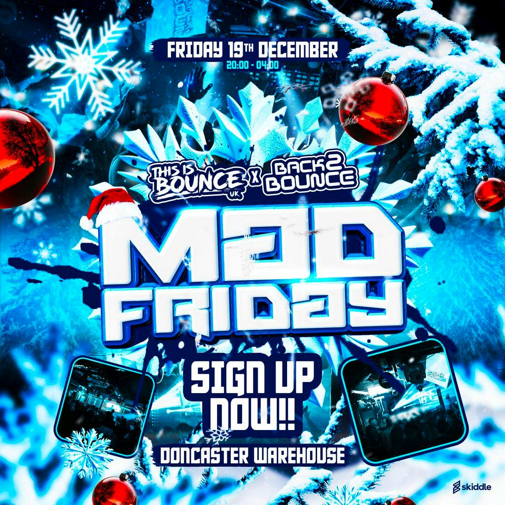 This Is Bounce X Back2Bounce Mad Friday at The Doncaster Warehouse