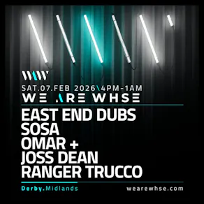 We Are WHSE Presents: East End Dubs