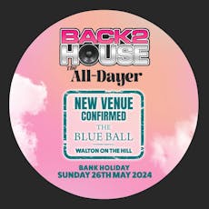 Back2house The All Dayer at The Blue Ball