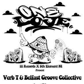 ONE LOVE: Verb T & Belfast Groove Collective