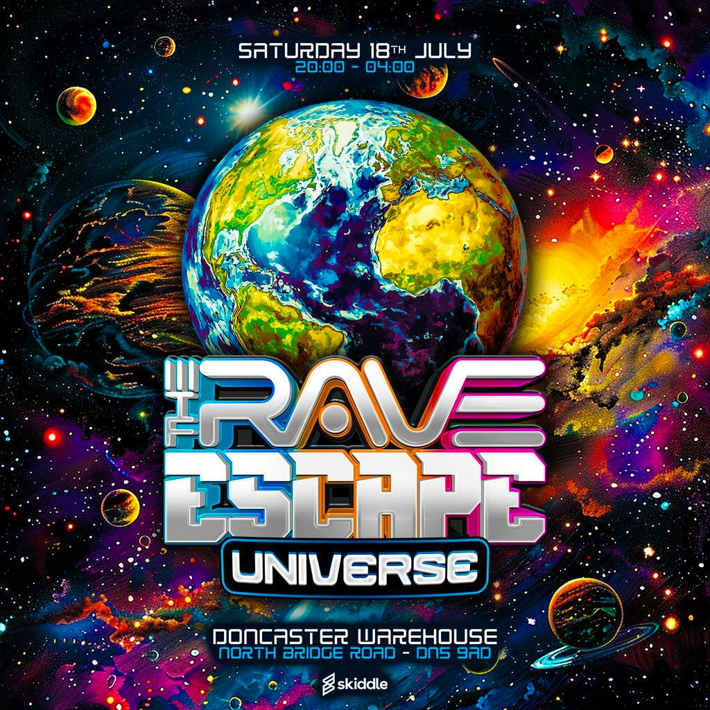 The Rave Escape - UNIVERSE at The Doncaster Warehouse