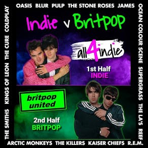 INDIE v BRITPOP Double Headliner | all4indie v Britpop United