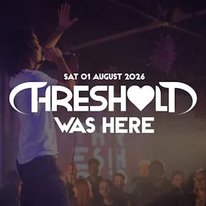 Threshold was Here - The reunion