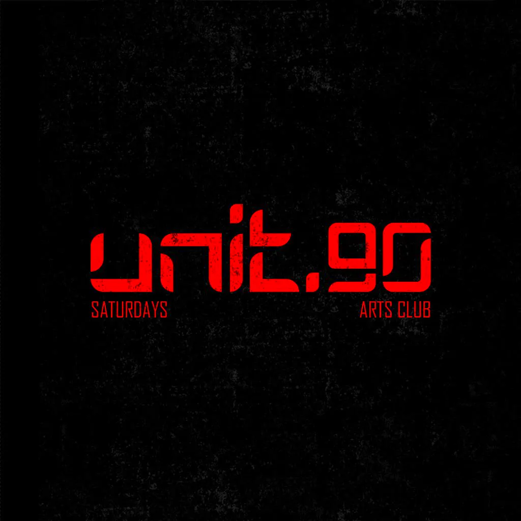 Unit.90 Saturday @ Arts Club at Arts Club