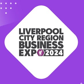 Liverpool City Region Business Expo 2024