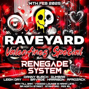 RAVEYARD.. Valentines Special 2025