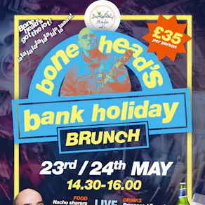 Bonehead's Bank Holiday Brunch