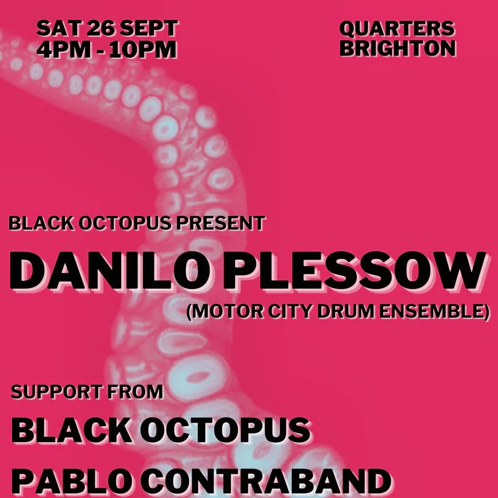 Black Octopus 8th Birthday Part 1 with Danilo Plessow aka MCDE at Quarters Brighton