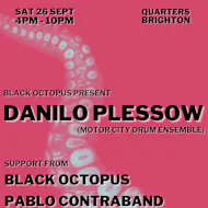 Black Octopus 8th Birthday Part 1 with Danilo Plessow aka MCDE at Quarters Brighton