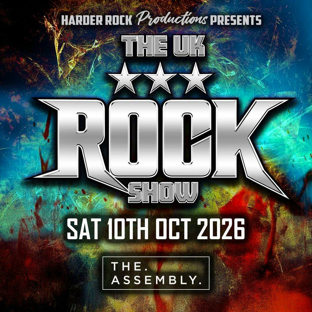 THE UK ROCK SHOW Saturday 10/10/26 at The Assembly Leamington
