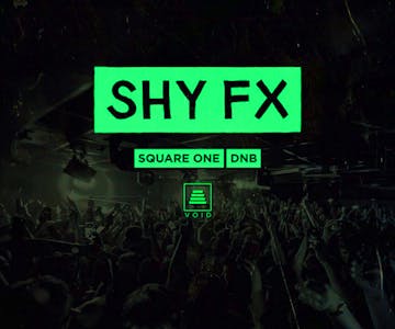 Square One Lincoln: Shy FX