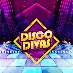 DISCO DIVAS | The Best of 70's - 80's - 90's