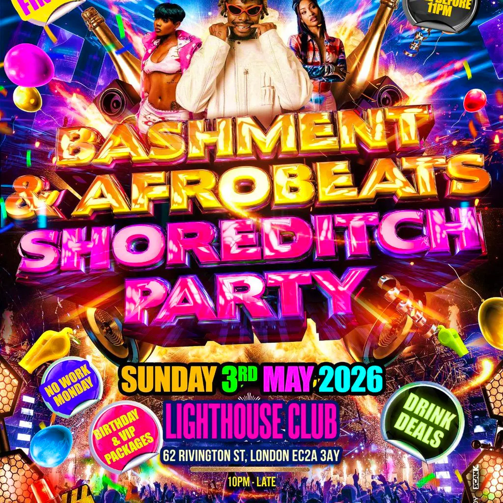 Bashment & Afrobeats Shoreditch Party Everyone Free Before 11PM at The Lighthouse Bar And Club