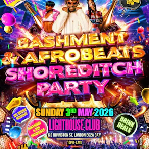 Bashment & Afrobeats Shoreditch Party Everyone Free Before 11PM