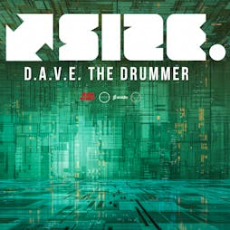 SiZE - D.A.V.E. The Drummer Tickets | The Volks Nightclub Brighton  | Fri 23rd June 2023 Lineup