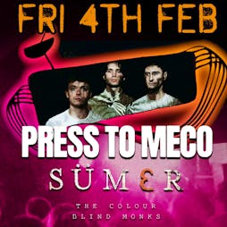 Press To MECO, SUMER, Slug 13, Colour Blind Monks:The Lounge Bar Tickets | The Lounge Bar Alton  | Fri 4th February 2022 Lineup