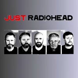 Just Radiohead / MK11 Milton Keynes Tickets | MK11 LIVE MUSIC VENUE Milton Keynes  | Fri 8th November 2024 Lineup