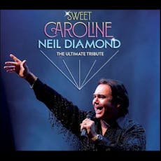 SWEET CAROLINE  A Tribute to Neil Diamond at Babbacombe Theatre