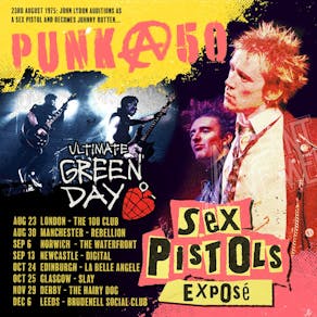 Sex Pistols Exposé / Ultimate Green Day: PUNK@50 Tour London