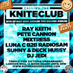 Calling The KniteClub Tickets | Golden Jubilee (boat) London  | Sat 18th May 2024 Lineup