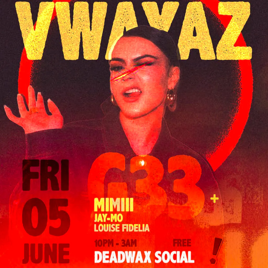 VWAYAZ Presents: G33 - Brighton, UK at Deadwax Social