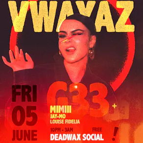 VWAYAZ Presents: G33 - Brighton, UK