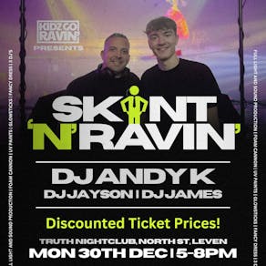 Kidz Go Ravin' - SKINT 'N' RAVIN'